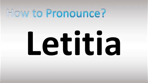 how do you pronounce letitia.
